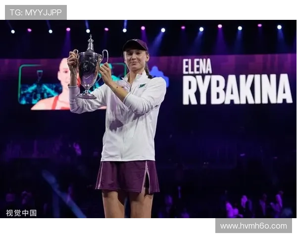 莱巴金娜力克群芳首夺WTA年终总决赛桂冠谱写网坛新篇章辉煌史